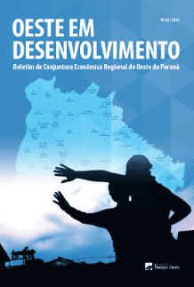 Oeste em Desenvolvimento - Boletim de Conjuntura Econômica Regional do Oeste do Paraná - 2016