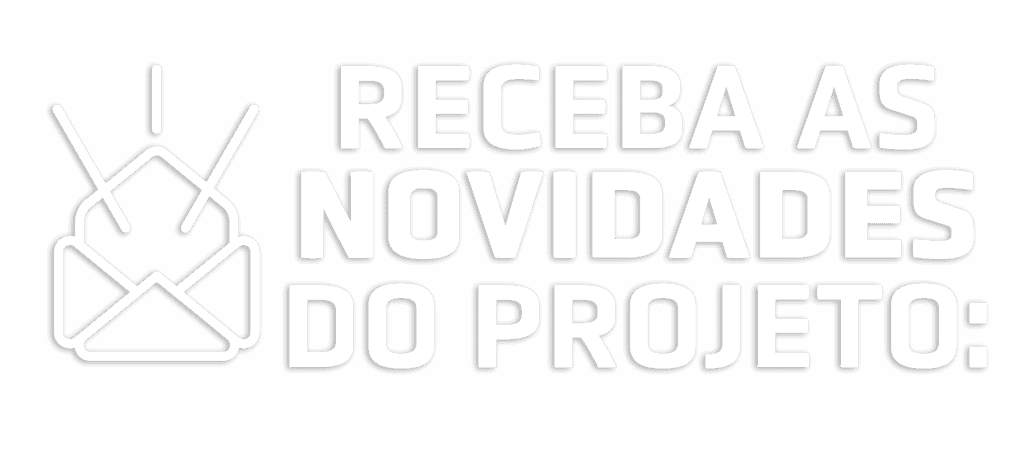 RECEBA AS NOVIDADES DO PROJETO 2